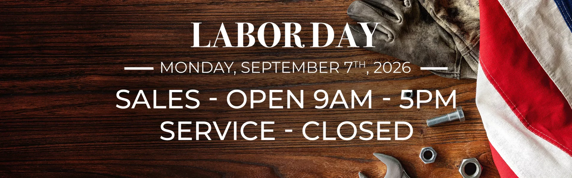 Labor Day Sales - Open 9-5 Service - Closed