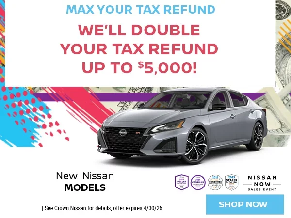 New Nissan Models Max Your Tax Refund